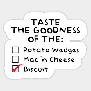 Taste the Goodness of the Biscuit Sticker